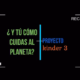 Proyecto Kinder 3 Cuidado del Planeta